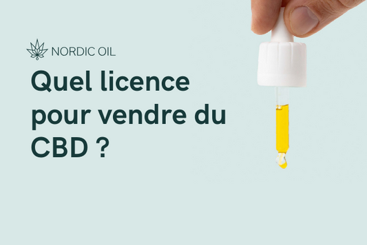 Quel licence pour vendre du CBD ?