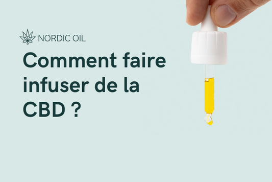 Comment faire infuser de la CBD ?