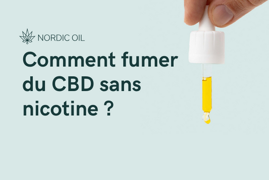 Comment fumer du CBD sans nicotine ?
