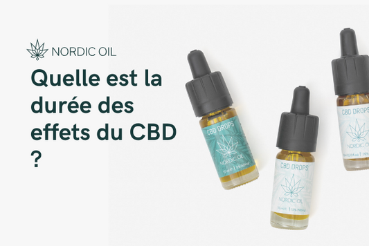 Quelle est la durée des effets du CBD ?