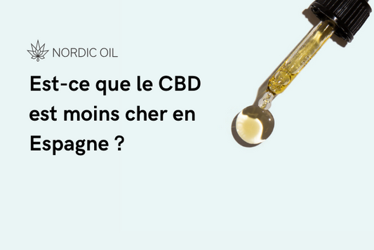 Est-ce que le CBD est moins cher en Espagne ?