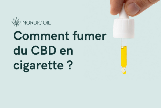 Comment fumer du CBD en cigarette ?