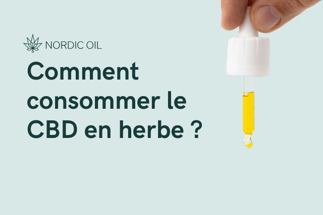 Comment consommer le CBD en herbe ?