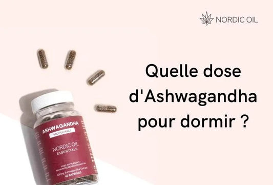 Quelle dose d'Ashwagandha pour dormir ?