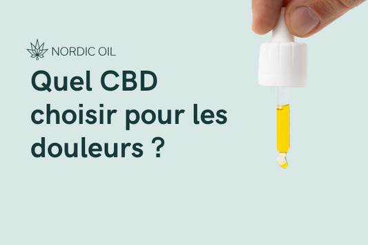 Quel CBD choisir pour les douleurs ?