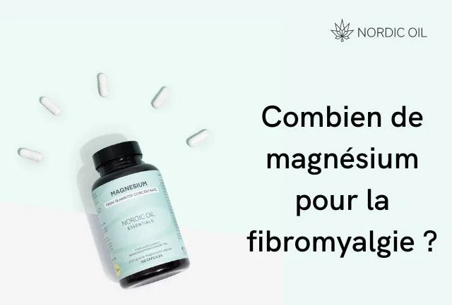 Combien de magnésium pour la fibromyalgie ?