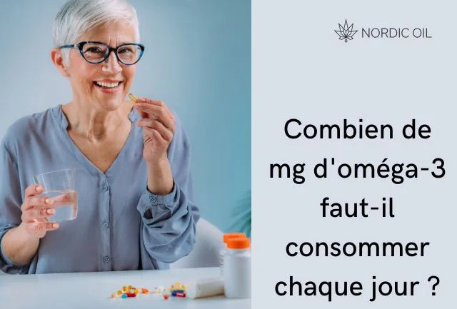 Combien de mg d'oméga-3 faut-il consommer chaque jour ?