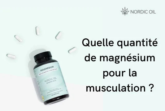 Quelle quantité de magnésium pour la musculation ?