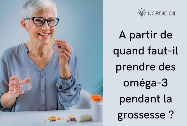 A partir de quand faut-il prendre des oméga-3 pendant la grossesse ?