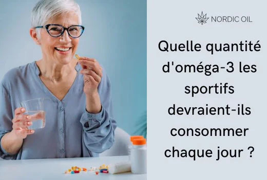 Quelle quantité d'oméga-3 les sportifs devraient-ils consommer chaque jour ?