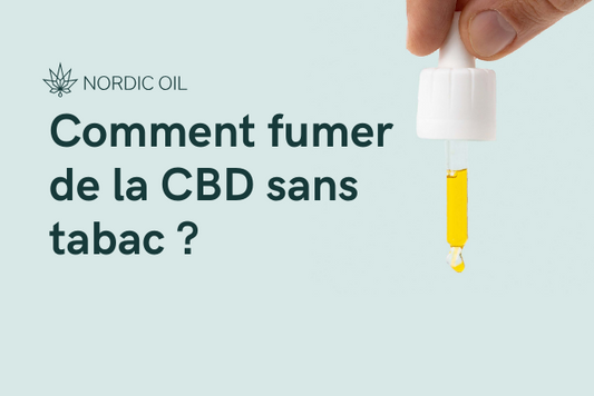 Comment fumer de la CBD sans tabac ?