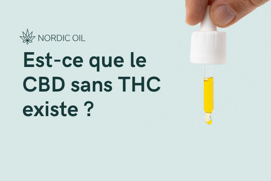 Est-ce que le CBD sans THC existe ?