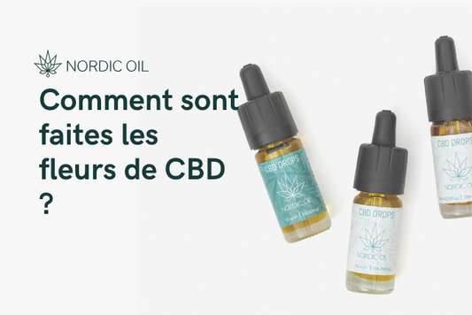 Comment sont faites les fleurs de CBD ?