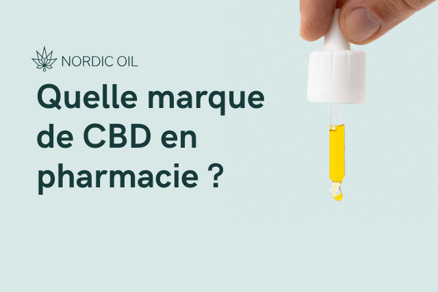 Quelle marque de CBD en pharmacie ?