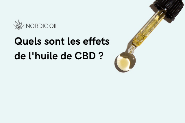 Quels sont les effets de l'huile de CBD ?