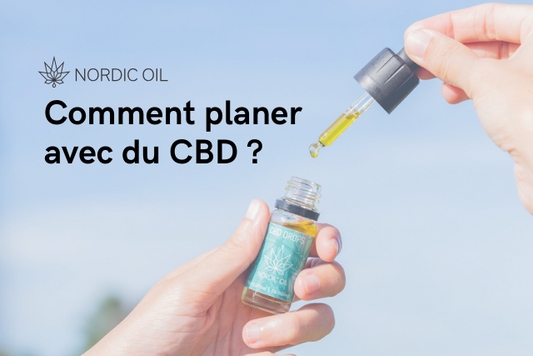 Comment planer avec du CBD ?