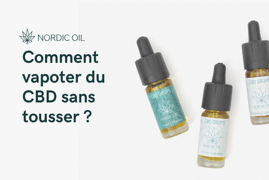 Comment vapoter du CBD sans tousser ?