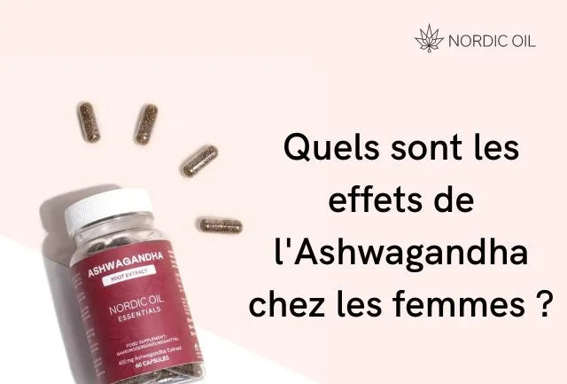 Quels sont les effets de l'Ashwagandha chez les femmes ?