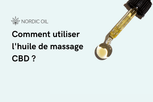 Comment utiliser l'huile de massage CBD ?