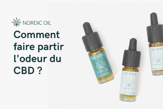 Comment faire partir l'odeur du CBD ?