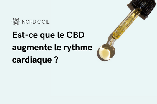 Est-ce que le CBD augmente le rythme cardiaque ?