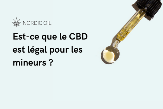 Est-ce que le CBD est légal pour les mineurs ?