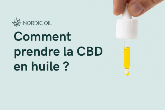 Comment prendre la CBD en huile ?