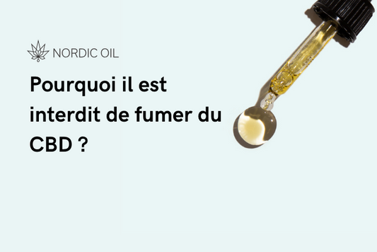 Pourquoi il est interdit de fumer du CBD ?