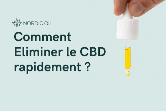 Comment Eliminer le CBD rapidement ?