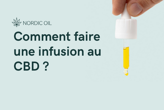 Comment faire une infusion au CBD ?