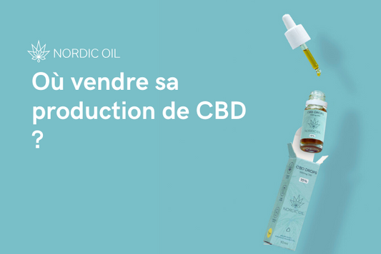 Où vendre sa production de CBD ?