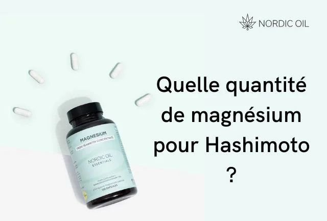 Quelle quantité de magnésium pour Hashimoto ?