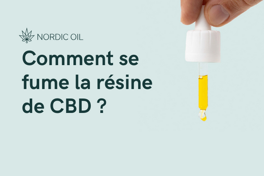 Comment se fume la résine de CBD ?