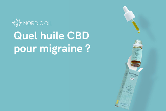 Quel huile CBD pour migraine ?