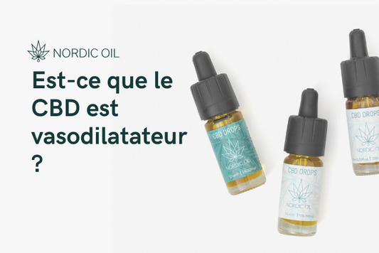 Est-ce que le CBD est vasodilatateur ?