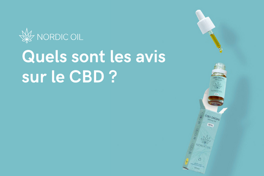 Quels sont les avis sur le CBD ?