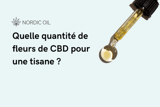 Quelle quantité de fleurs de CBD pour une tisane ?