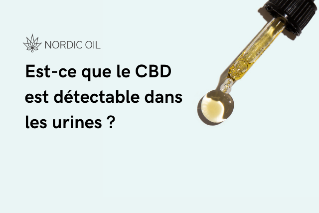 Est-ce que le CBD est détectable dans les urines ?