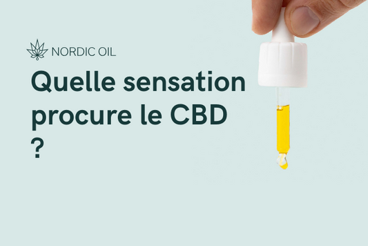 Quelle sensation procure le CBD ?