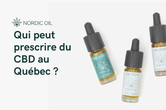 Qui peut prescrire du CBD au Québec ?