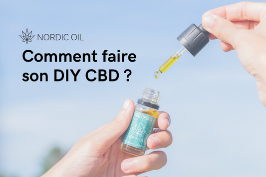 Comment faire son DIY CBD ?