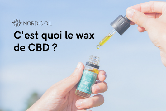 C'est quoi le wax de CBD ?