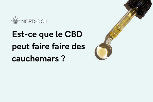 Est-ce que le CBD peut faire faire des cauchemars ?