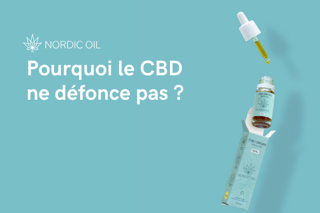 Pourquoi le CBD ne défonce pas ?