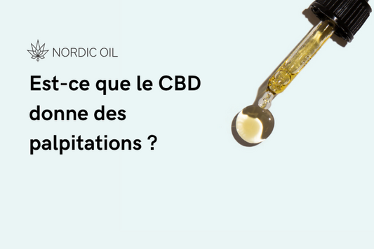 Est-ce que le CBD donne des palpitations ?