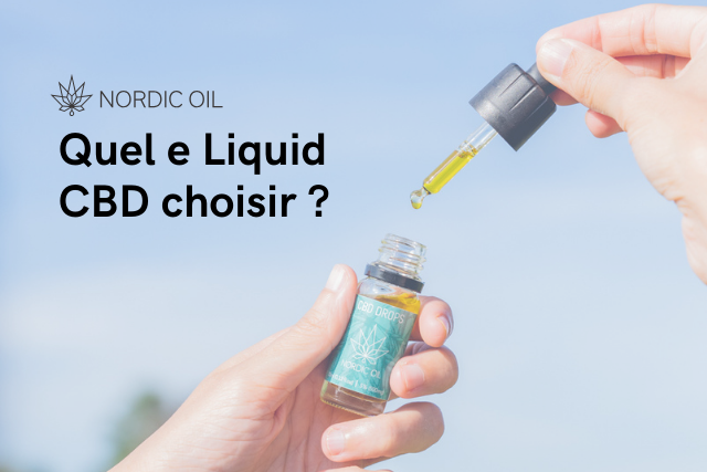 Quel e Liquid CBD choisir ?