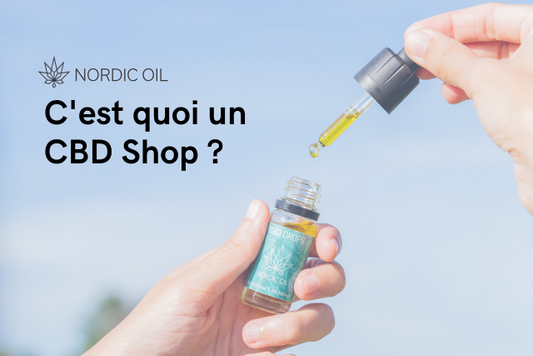 C'est quoi un CBD Shop ?