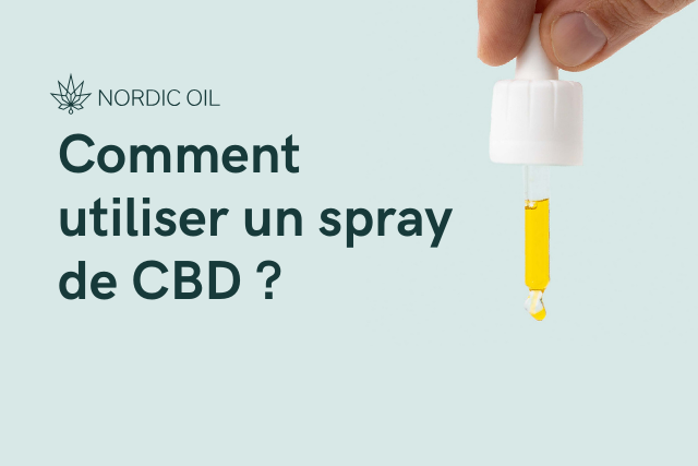 Comment utiliser un spray de CBD ?