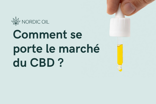 Comment se porte le marché du CBD ?