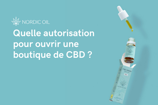 Quelle autorisation pour ouvrir une boutique de CBD ?